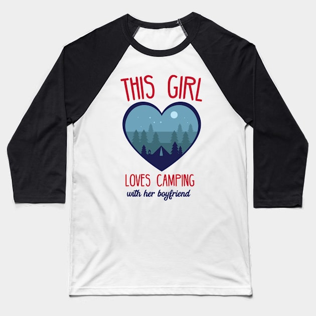 This girl loves camping with her boyfriend Baseball T-Shirt by bojan17779